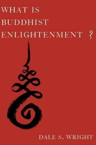 Cover of What Is Buddhist Enlightenment?