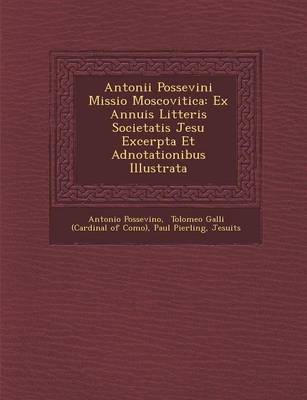 Book cover for Antonii Possevini Missio Moscovitica