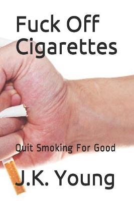 Book cover for Fuck Off Cigarettes