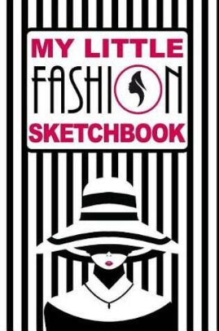 Cover of My Little Fashion Sketchbook