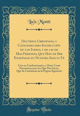 Book cover for Doctrina Christiana, Y Catecismo Para Instruccion de Los Indios, Y de Las de Mas Personas, Que Han de Ser Ensenadas En Nuestra Sancta Fe