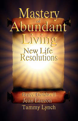 Book cover for Mastery of Abundant Living - New Life Resolutions