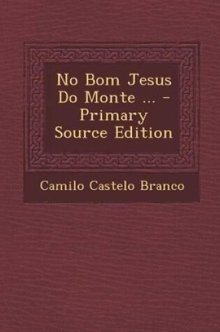 Cover of No Bom Jesus Do Monte ... - Primary Source Edition