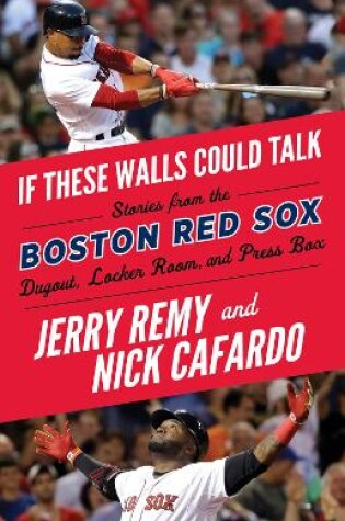 Cover of If These Walls Could Talk: Boston Red Sox