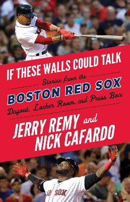 Book cover for If These Walls Could Talk: Boston Red Sox