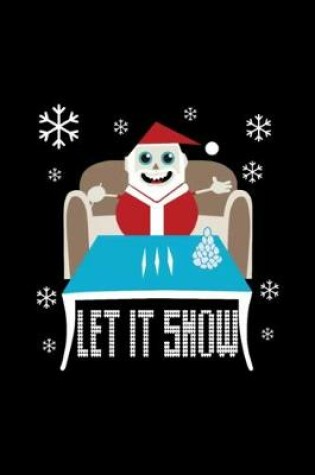 Cover of Let it snow Notebook