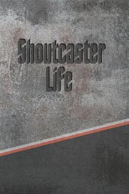 Book cover for Shoutcaster Life