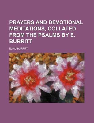 Book cover for Prayers and Devotional Meditations, Collated from the Psalms by E. Burritt