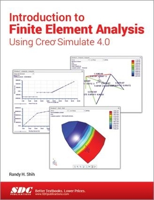 Book cover for Introduction to Finite Element Analysis Using Creo Simulate 4.0