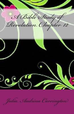 Book cover for A Bible Study of Revelation Chapter 12