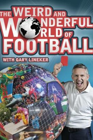Cover of The Weird and Wonderful World of Football