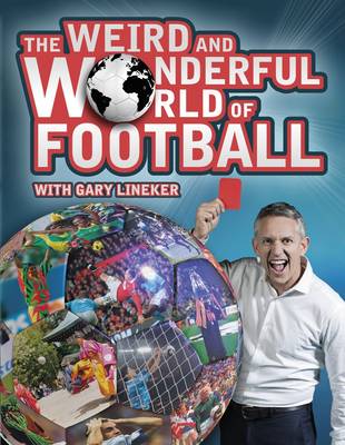 Book cover for The Weird and Wonderful World of Football