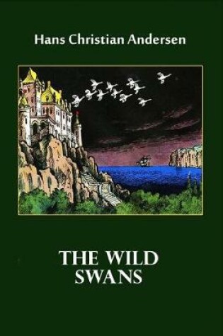 Cover of The Wild Swans (Illustrated)
