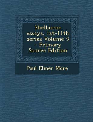 Book cover for Shelburne Essays. 1st-11th Series Volume 5 - Primary Source Edition