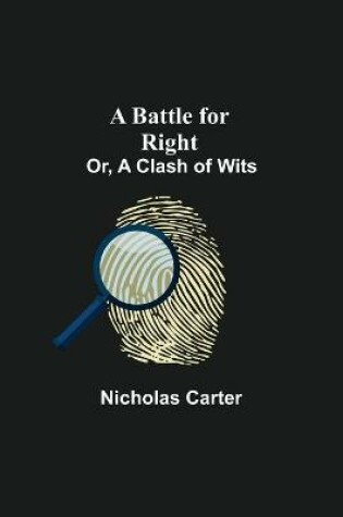 Cover of A Battle For Right; Or, A Clash Of Wits