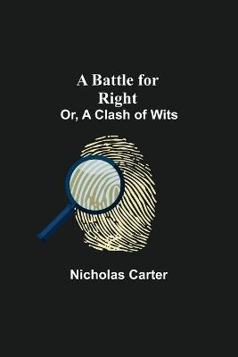 Book cover for A Battle For Right; Or, A Clash Of Wits