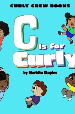 Cover of C is for Curly