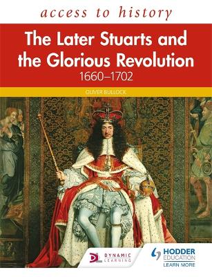 Book cover for Access to History: The Later Stuarts and the Glorious Revolution 1660-1702