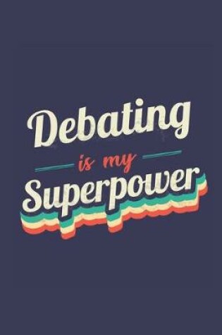 Cover of Debating Is My Superpower