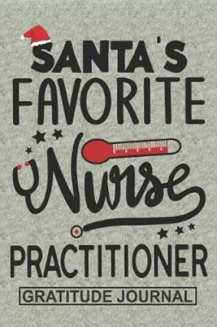 Cover of Santa's Favorite Nurse Practitioner - Gratitude Journal