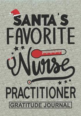 Book cover for Santa's Favorite Nurse Practitioner - Gratitude Journal