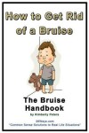 Book cover for How to Get Rid of a Bruise