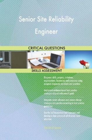 Cover of Senior Site Reliability Engineer Critical Questions Skills Assessment