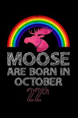 Book cover for Moose Are Born In October 22th