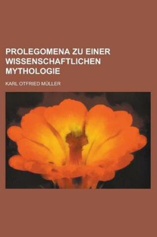 Cover of Prolegomena Zu Einer Wissenschaftlichen Mythologie