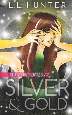 Book cover for The Chronicles of Silver and Gold