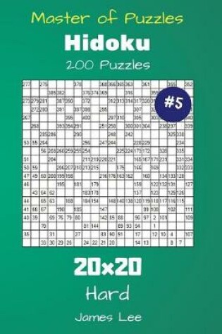 Cover of Master of Puzzles Hidoku - 200 Hard 20x20 vol. 5