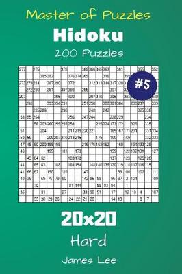 Book cover for Master of Puzzles Hidoku - 200 Hard 20x20 vol. 5