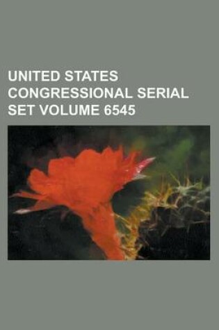 Cover of United States Congressional Serial Set Volume 6545