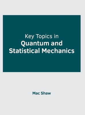 Cover of Key Topics in Quantum and Statistical Mechanics