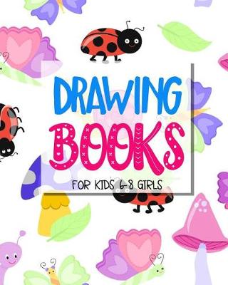 Book cover for Drawing Books For Kids 6-8 Girls