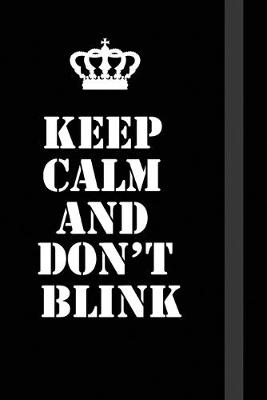 Book cover for Keep Calm And Don�t Blink