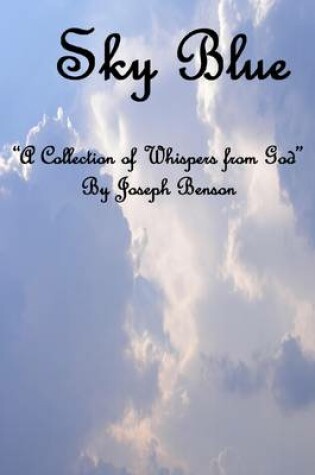 Cover of Sky Blue: A Collection of Whispers from God