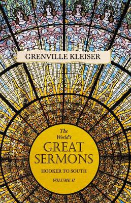 Cover of The World's Great Sermons - Hooker to South - Volume II