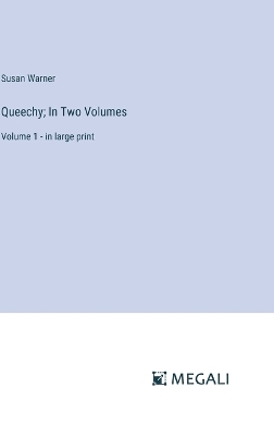 Book cover for Queechy; In Two Volumes