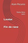 Book cover for Louise Suivi de Fin de Race