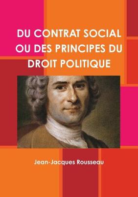 Book cover for Du Contrat Social Ou Des Principes Du Droit Politique