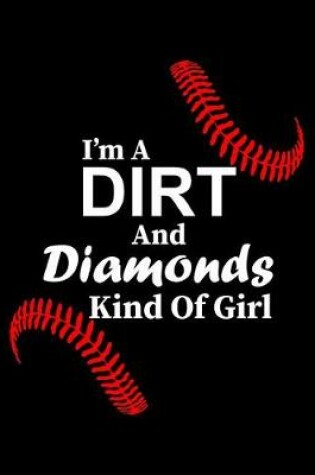 Cover of I'm A Dirt And Diamonds Kind Of Girl