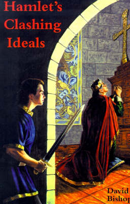 Book cover for Hamlet's Clashing Ideals