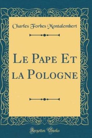 Cover of Le Pape Et La Pologne (Classic Reprint)