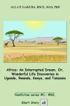 Book cover for Africa. an Interrupted Dream. Or, Wonderful Life Discoveries in Uganda, Rwanda, Kenya, and Tanzania.