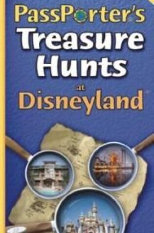 Cover of PassPorter's Treasure Hunts at Disneyland