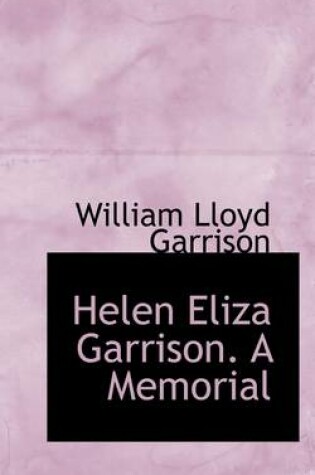 Cover of Helen Eliza Garrison. a Memorial