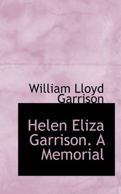 Book cover for Helen Eliza Garrison. a Memorial