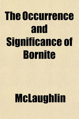 Book cover for The Occurrence and Significance of Bornite