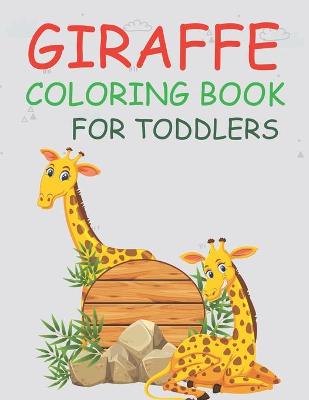 Book cover for Giraffe Coloring Book For Toddlers
